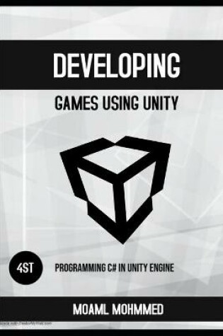 Cover of Developing Games Using Unity