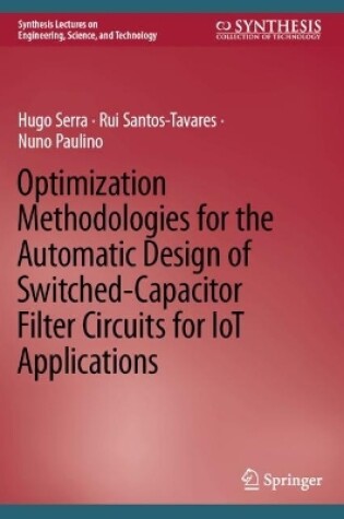 Cover of Optimization Methodologies for the Automatic Design of Switched-Capacitor Filter Circuits for IoT Applications