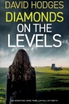 Book cover for DIAMONDS ON THE LEVELS an addictive crime thriller full of twists