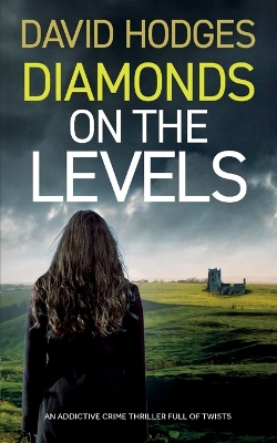 Book cover for DIAMONDS ON THE LEVELS an addictive crime thriller full of twists
