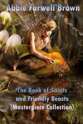 Book cover for The Book of Saints and Friendly Beasts (Masterpiece Collection)