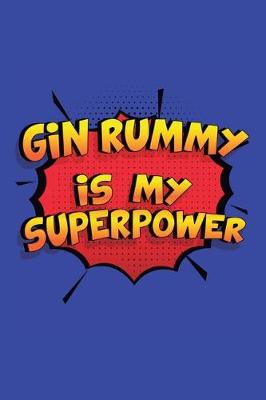 Book cover for Gin Rummy Is My Superpower