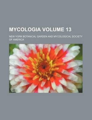 Book cover for Mycologia Volume 13