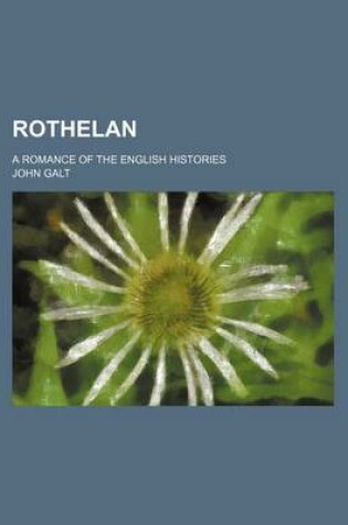 Cover of Rothelan (Volume 2); A Romance of the English Histories