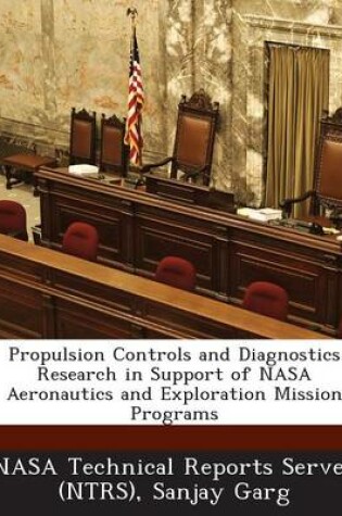 Cover of Propulsion Controls and Diagnostics Research in Support of NASA Aeronautics and Exploration Mission Programs