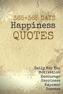 Book cover for 365+365 Days Happiness Quotes