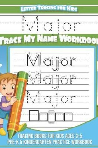 Cover of Major Letter Tracing for Kids Trace My Name Workbook