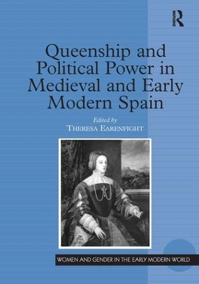 Book cover for Queenship and Political Power in Medieval and Early Modern Spain