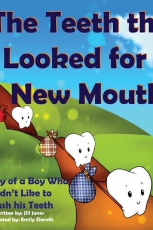 Cover of The Teeth That Looked for a New Mouth