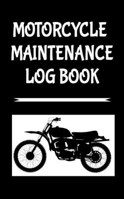 Book cover for Motorcycle Maintenance Log Book