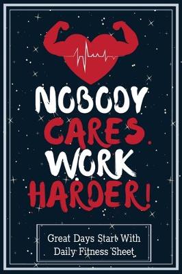 Book cover for Nobody Cares Work Harder