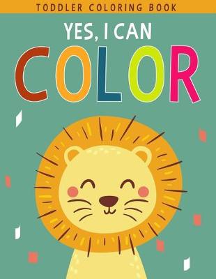 Book cover for Yes, I Can Color