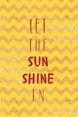 Book cover for Let The Sunshine In