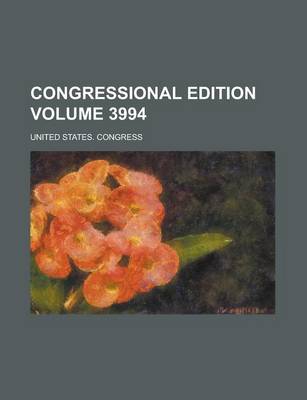 Book cover for Congressional Edition Volume 3994