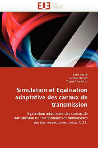 Cover of Simulation Et Egalisation Adaptative Des Canaux de Transmission