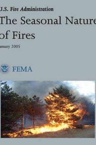 Cover of The Seasonal Nature of Fires