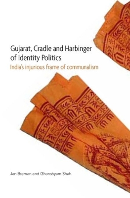 Book cover for Gujarat, Cradle and Harbinger of Identity Politi - India's Injurious Frame of Communalism