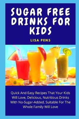 Book cover for Sugar Free Drinks for Kids