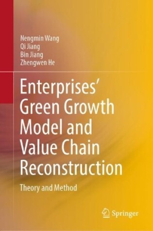 Cover of Enterprises’ Green Growth Model and Value Chain Reconstruction