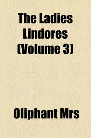 Cover of The Ladies Lindores (Volume 3)