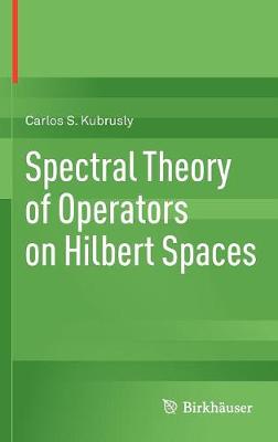 Book cover for Spectral Theory of Operators on Hilbert Spaces