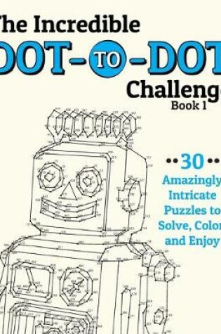 Cover of The Incredible Dot-to-Dot Challenge (Book 1)