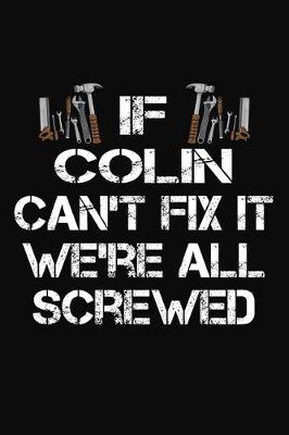 Book cover for If Colin Can't Fix It We're All Screwed