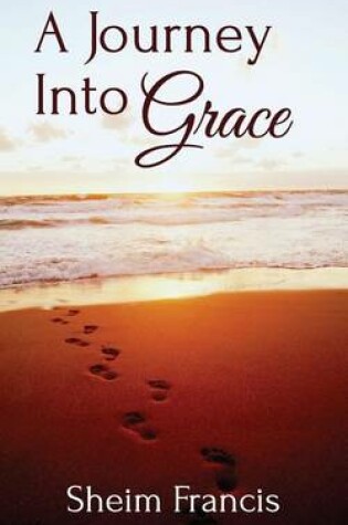 Cover of A Journey Into Grace