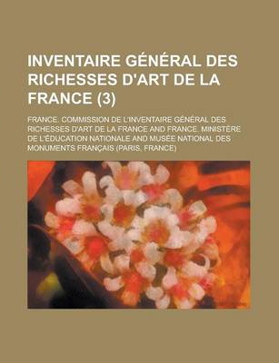 Book cover for Inventaire General Des Richesses D'Art de La France (3 )