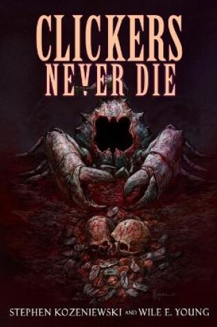 Cover of Clickers Never Die