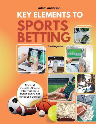 Book cover for Key Elements to Sports Betting MAGAZINE