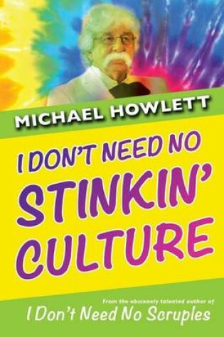 Cover of I Don't Need No Stinkin' Culture