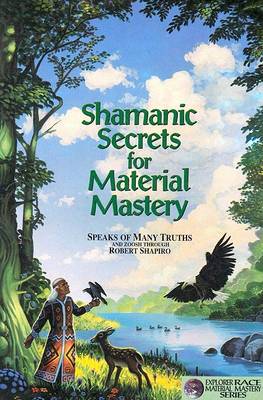 Book cover for Shamanic Secrets for Material Mastery