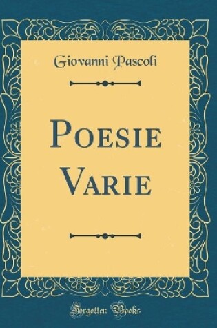 Cover of Poesie Varie (Classic Reprint)