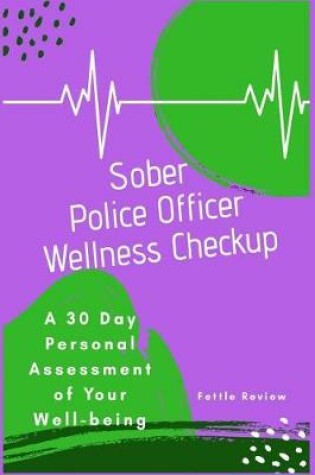 Cover of Sober Police Officer Wellness Checkup