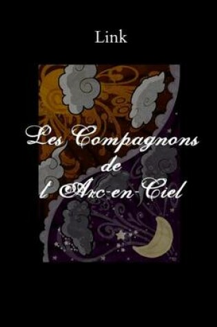 Cover of Les Compagnons de L'Arc-En-Ciel