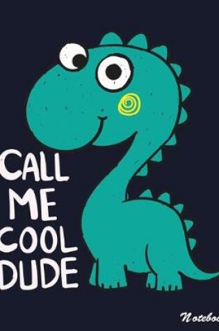 Cover of Call Me Cool Dude