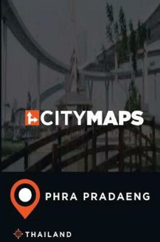 Cover of City Maps Phra Pradaeng Thailand