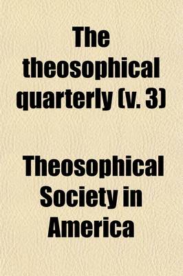 Book cover for The Theosophical Quarterly (Volume 3)