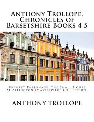 Book cover for Anthony Trollope, Chronicles of Barsetshire Books 4 5