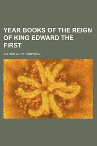 Cover of Year Books of the Reign of King Edward the First Volume 4