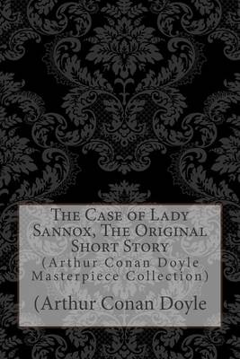 Book cover for The Case of Lady Sannox, the Original Short Story