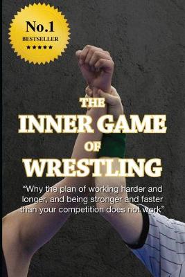 Book cover for The Inner Game of Wrestling