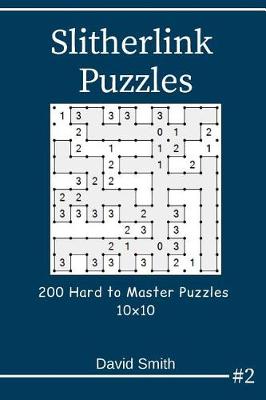 Book cover for Slitherlink Puzzles - 200 Hard to Master Puzzles 10x10 Vol.2