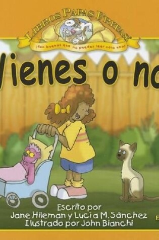 Cover of Vienes O No?