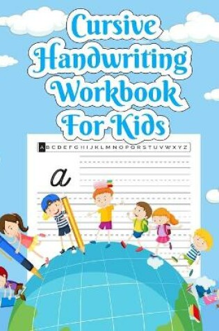 Cover of Cursive Handwriting Workbook for Kids