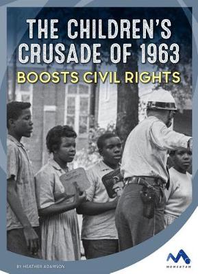Book cover for The Children's Crusade of 1963 Boosts Civil Rights