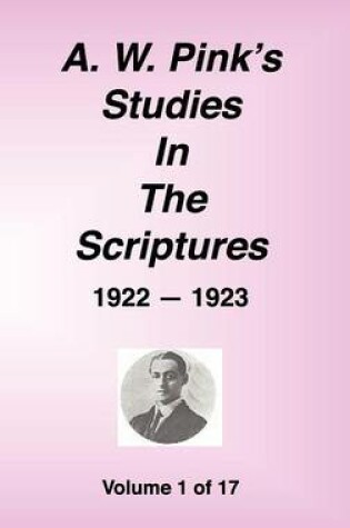 Cover of A. W. Pink's Studies in the Scriptures, 1922-23, Vol. 01 of 17