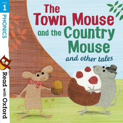 Cover of Read with Oxford: Stage 1: Phonics: The Town Mouse and Country Mouse and Other Tales