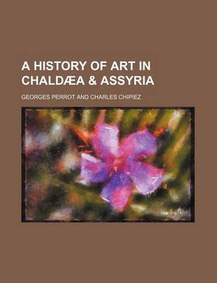 Book cover for A History of Art in Chaldaea & Assyria